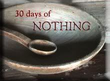 30 Days of Nothing